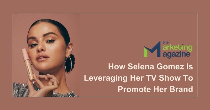 How Selena Gomez Is Leveraging Her TV Show To Promote Her Brand