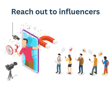 Reach out to influencers
