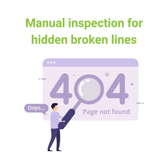 Manual inspection for hidden broken lines